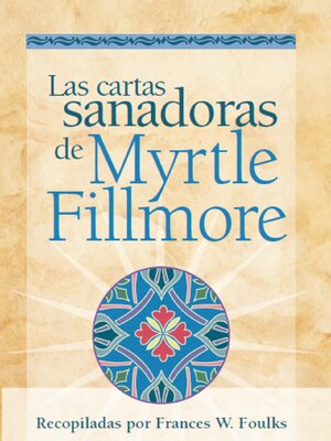 cover image of Las cartas sanadoras de Myrtle Fillmore